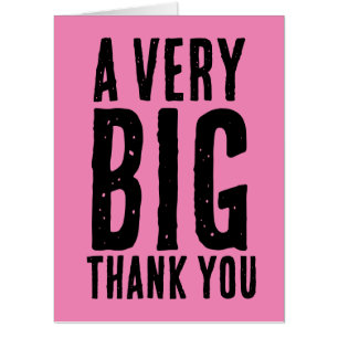 BIG THANK YOU OVERSIZED JUMBO PINK GREETING CARD