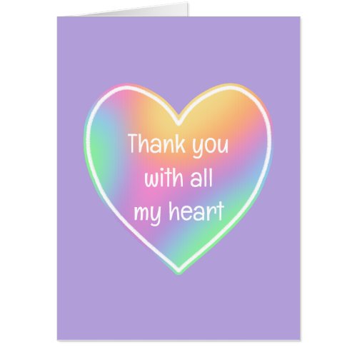 Big Thank You With All My Heart Rainbow Card