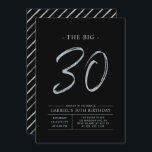 Big Thirty | Silver & Black 30th Birthday Party Invitation<br><div class="desc">Celebrate your special day with this simple stylish 30th birthday party invitation. This design features a brush script "The Big 30" with a clean layout in a black & silver color combo. More designs and party supplies are available at my shop BaraBomDesign.</div>