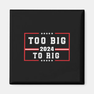 Big To Rig Saying Trump 2024 Funny Trump Quote Magnet