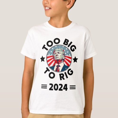 Big To Rig Trump 2024  T_Shirt