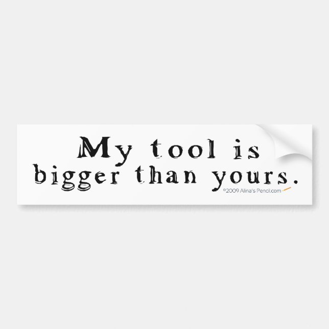 Big Tool Bumper Sticker (Front)