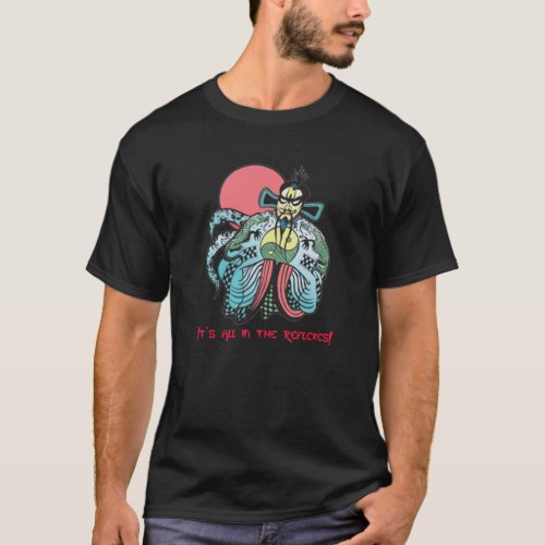 Big Trouble In Little China  Its all in the refle T_Shirt