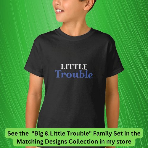 Big Trouble Mens Little Trouble Kids Matching T T_Shirt