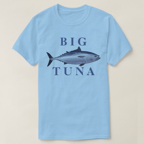 Big Tuna T_Shirt