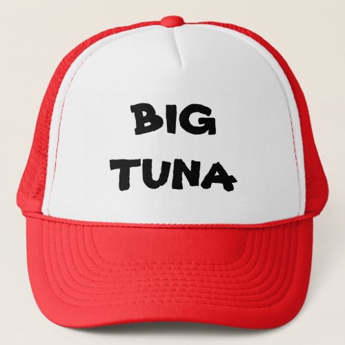 BIG TUNA TRUCKER HAT