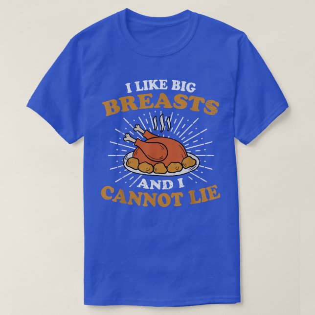 Big Turkey Breast Meal Feast Joke Humor Funny Than T-Shirt (Design Front)