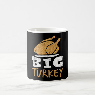 Big Turkey Funny Thanksgiving Dinner Humor Family Coffee Mug
