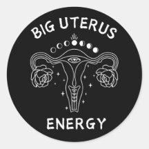 Big Uterus Energy Feminist