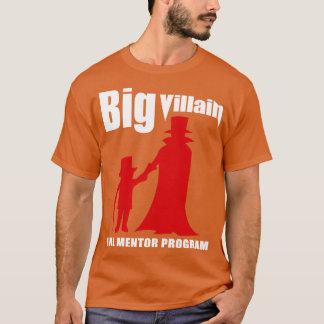 Big Villain Mentor Program T-Shirt