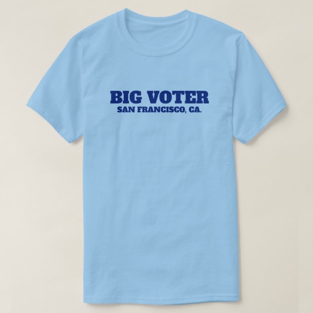 Big Voter™ T-Shirt (Personalize It!) (Design Front)
