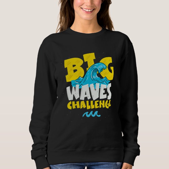 Big Wave Challenge Sweatshirt (Front)