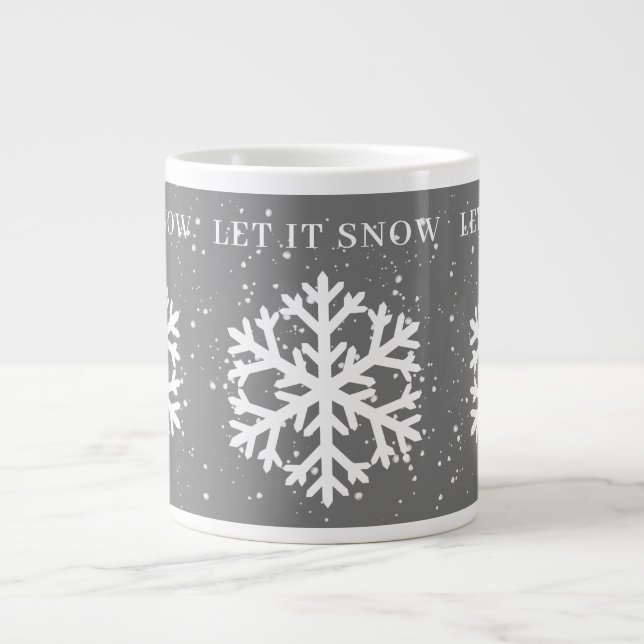 Big White Snowflake, LET IT SNOW Grey & White  Giant Coffee Mug (Front)