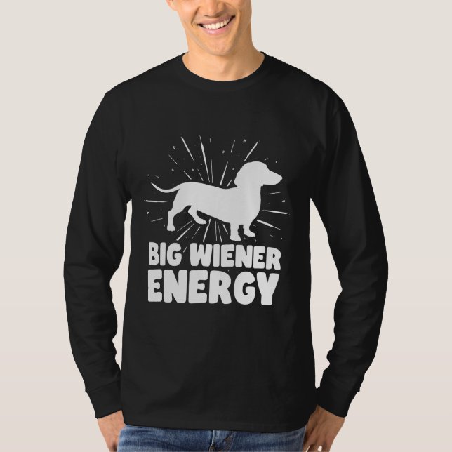 Big Wiener Energy Funny Dachshund T-Shirt (Front)