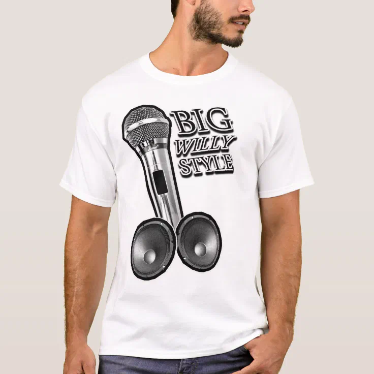 big willie style t shirt