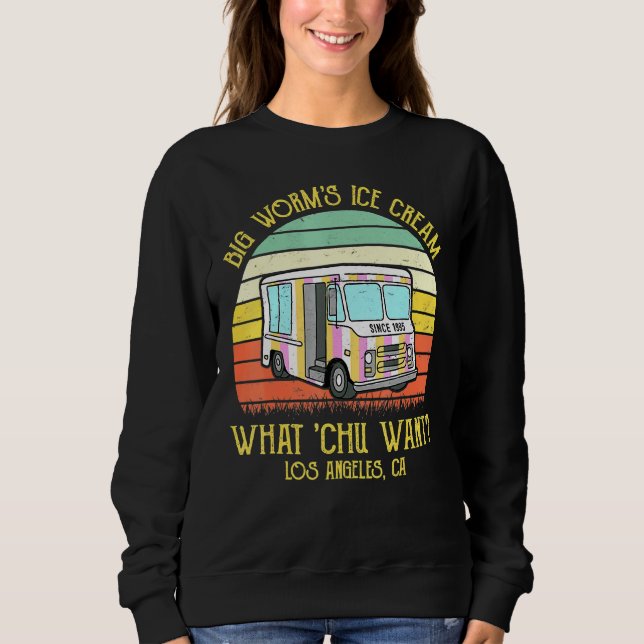 Big Worms Ice Cream What Chu Want 2 Sweatshirt (Front)