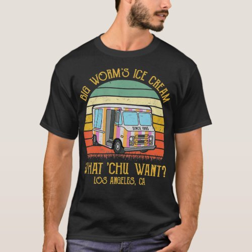 Big Worms Ice Cream What Chu Want _2  T_Shirt