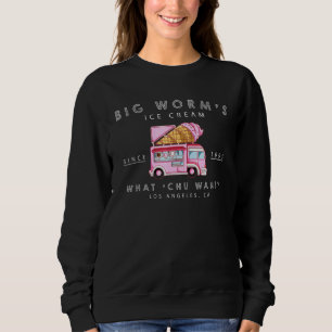 Big Worms Ice Cream What Chu Want 3 Sweatshirt