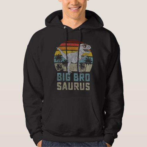 Bigbrosaurus T Rex Dinosaur Big Bro Saurus Brother Hoodie