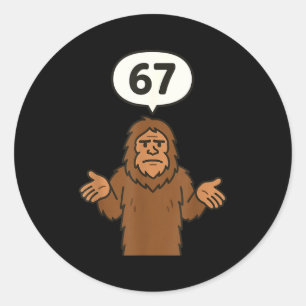 Bigfoot 67 Meme Six Seven Funny Sasquatch Classic Round Sticker