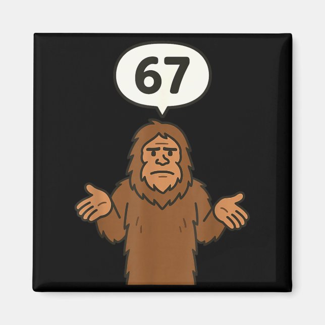 Bigfoot 67 Meme Six Seven Funny Sasquatch  Magnet (Front)