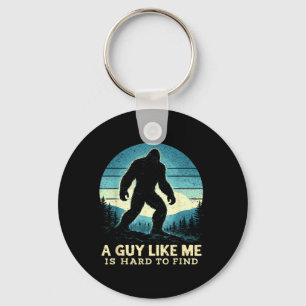 Bigfoot A Guy Like is Hard to Find Sasquatch Keychain