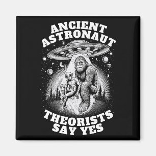 Bigfoot Alien And Ufo I Ancient Astronaut Theorist Magnet