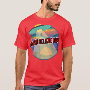 Bigfoot and UFOs Do You Believe Now Vintage Retro T-Shirt