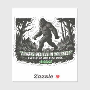 Bigfoot Believe In Yourself Halftone Forest Quote Sticker