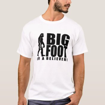 Bigfoot Believer Shirt by Sandpiper_Designs at Zazzle