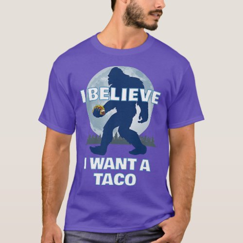 Bigfoot Believer Wants Tacos Sasquatch Cinco de Ma T_Shirt