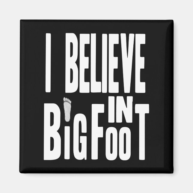 Bigfoot Believer - White Text for Dark Colors Magnet (Front)