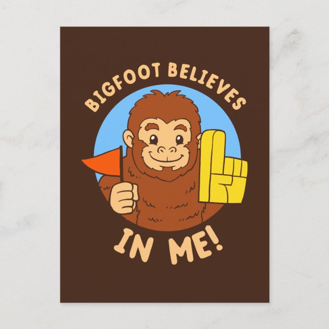 Bigfoot Believes In Me Postcard (Front)