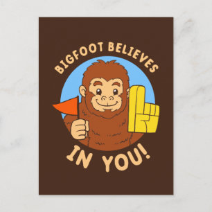 Bigfoot Believes In You Postcard