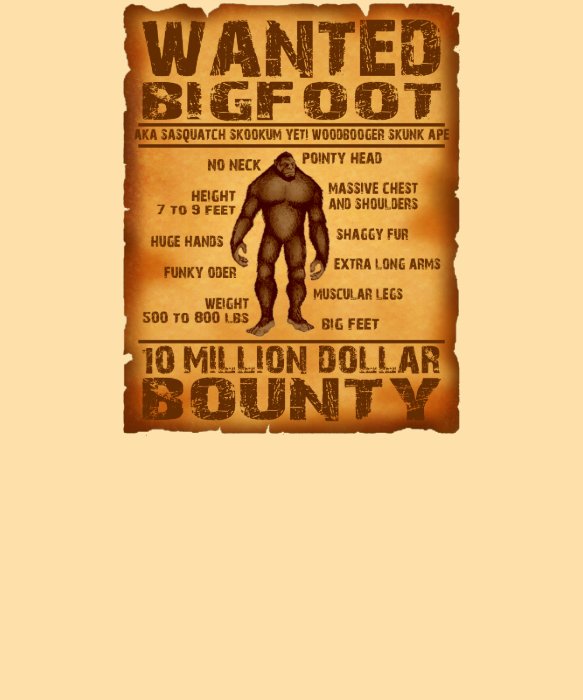 Bigfoot Bounty 10 Million Dollar Wanted Poster T Shirts