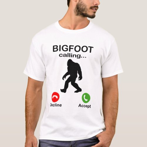 Bigfoot Calling Declive or Accept Halloween  T_Shirt