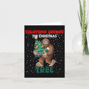 Bigfoot Christmas Squatchin Around The Christmas T Card
