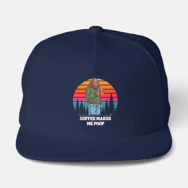 Bigfoot Coffee Makes Me Poop Funny  Snap Back Hat (Front)