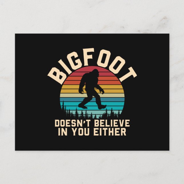 Bigfoot Doesn't Believe in you | Bigfoot Retro Postcard (Front)