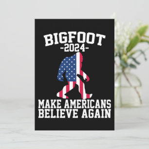 Bigfoot For President 2024 Funny Bigfoot Invitation