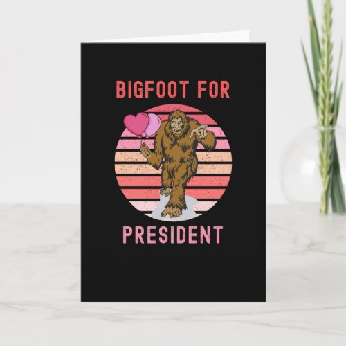 Bigfoot For President Card