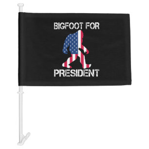 Bigfoot For President Funny Bigfoot Car Flag