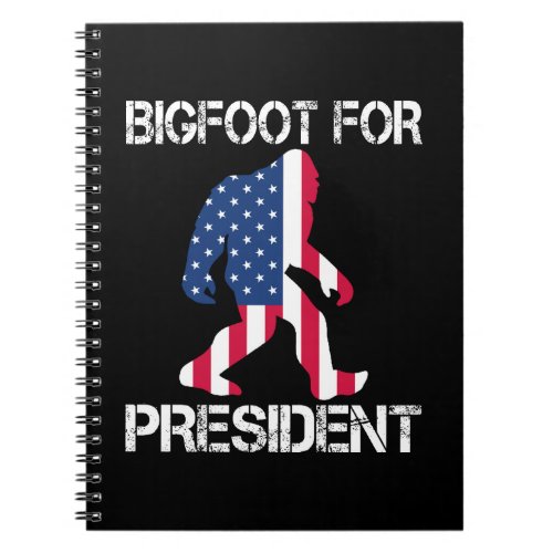 Bigfoot For President Funny Bigfoot Notebook