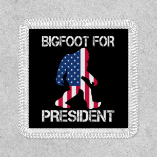Bigfoot For President Funny Bigfoot Patch