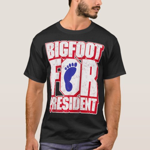 Bigfoot For President  T_Shirt