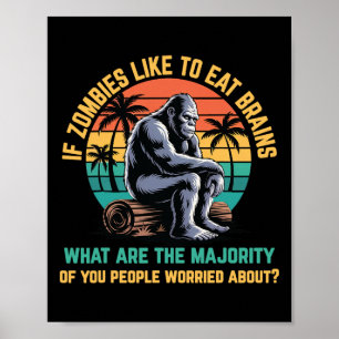 Bigfoot Funny Sasquatch Zombies Horror Lover  Poster
