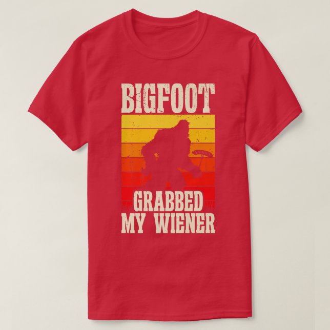 Bigfoot Grabbed My Wiener Retro Humor Premium  T-Shirt (Design Front)