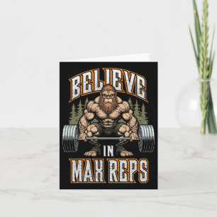 Bigfoot Gym Believe In Max Reps Deadlift Bodybuild Card