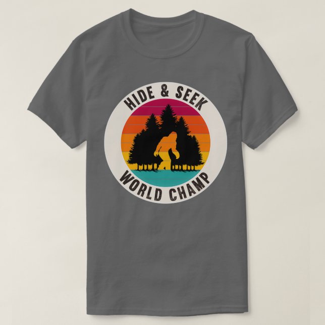 Bigfoot Hide amp Seek World Champ T-Shirt (Design Front)