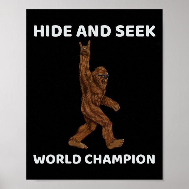 Bigfoot Hide And Seek World Champion Fun Saying Bi Poster (Front)